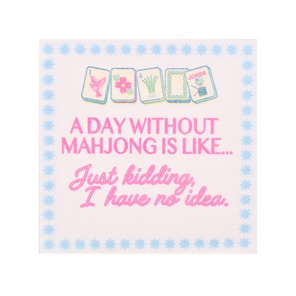"Day Without Mahjong" Cocktail Napkins | Middle & Main Mahjong