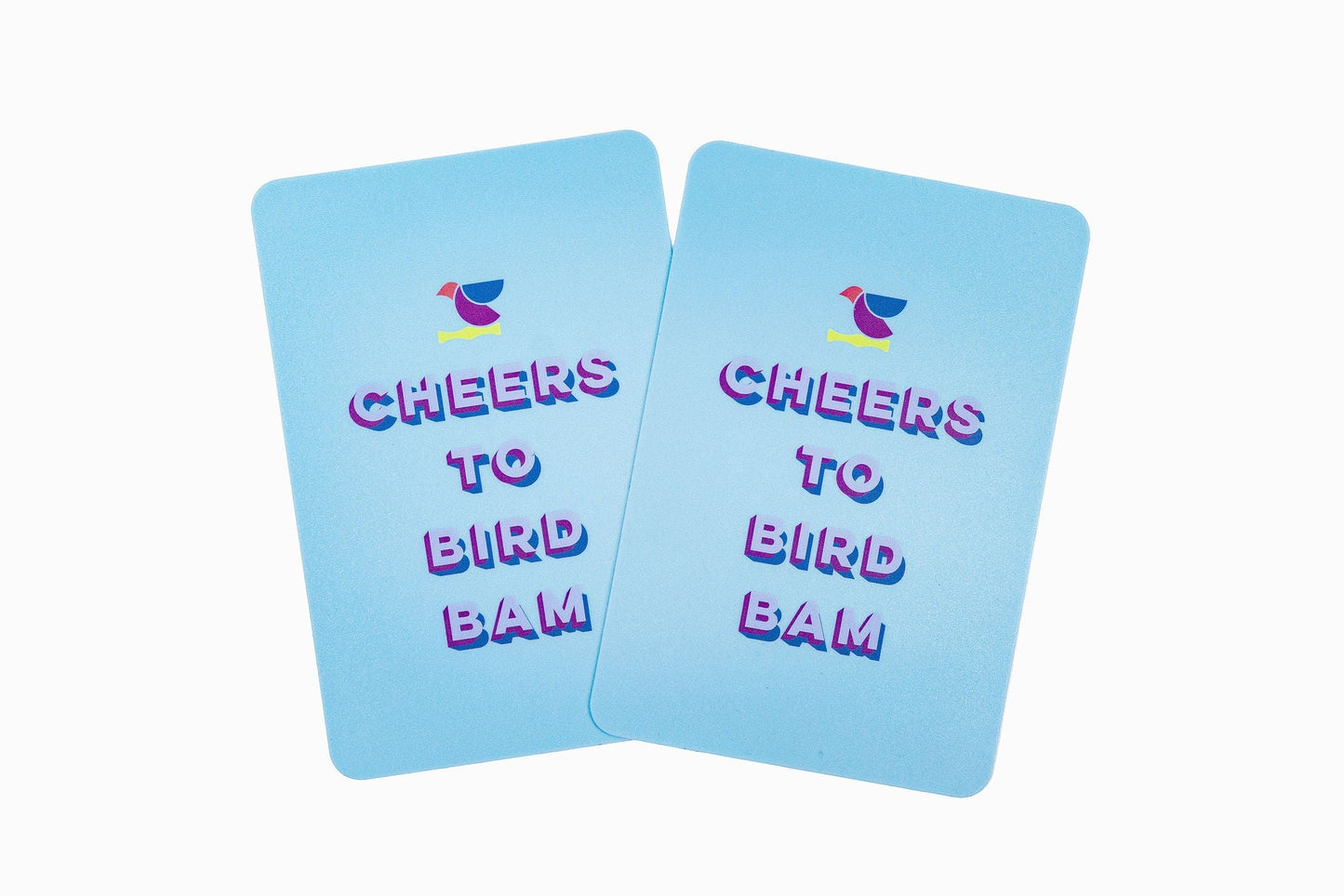 Cheers to Bird Bam